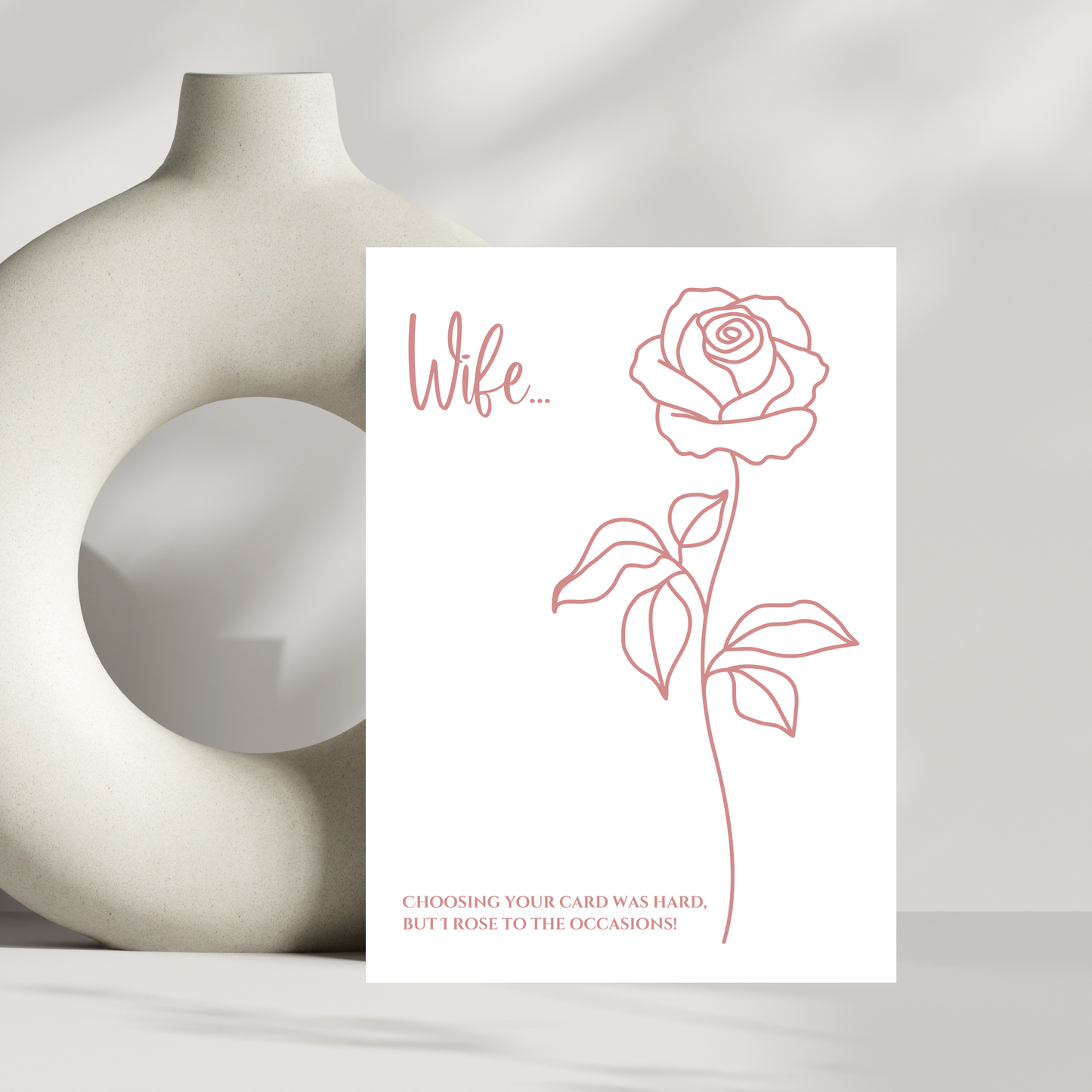 Wife...Choosing your card was hard birthday card