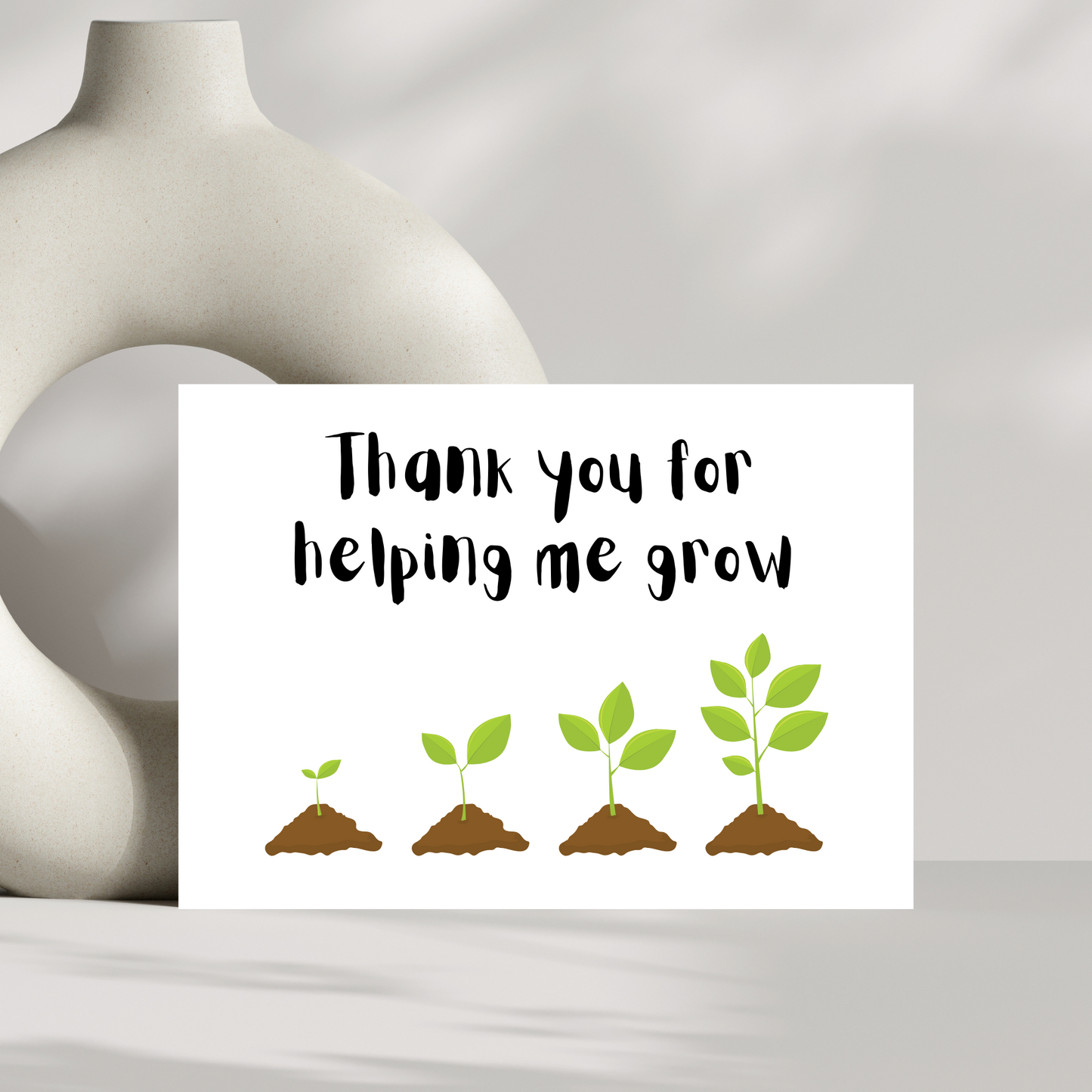 Thank you for helping me grow thank you teacher card