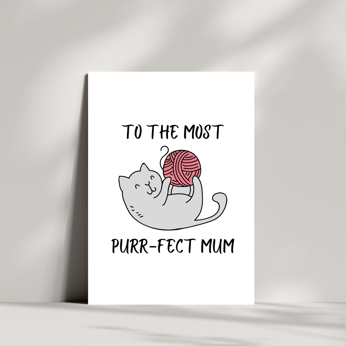 To the most Purr-fect mum