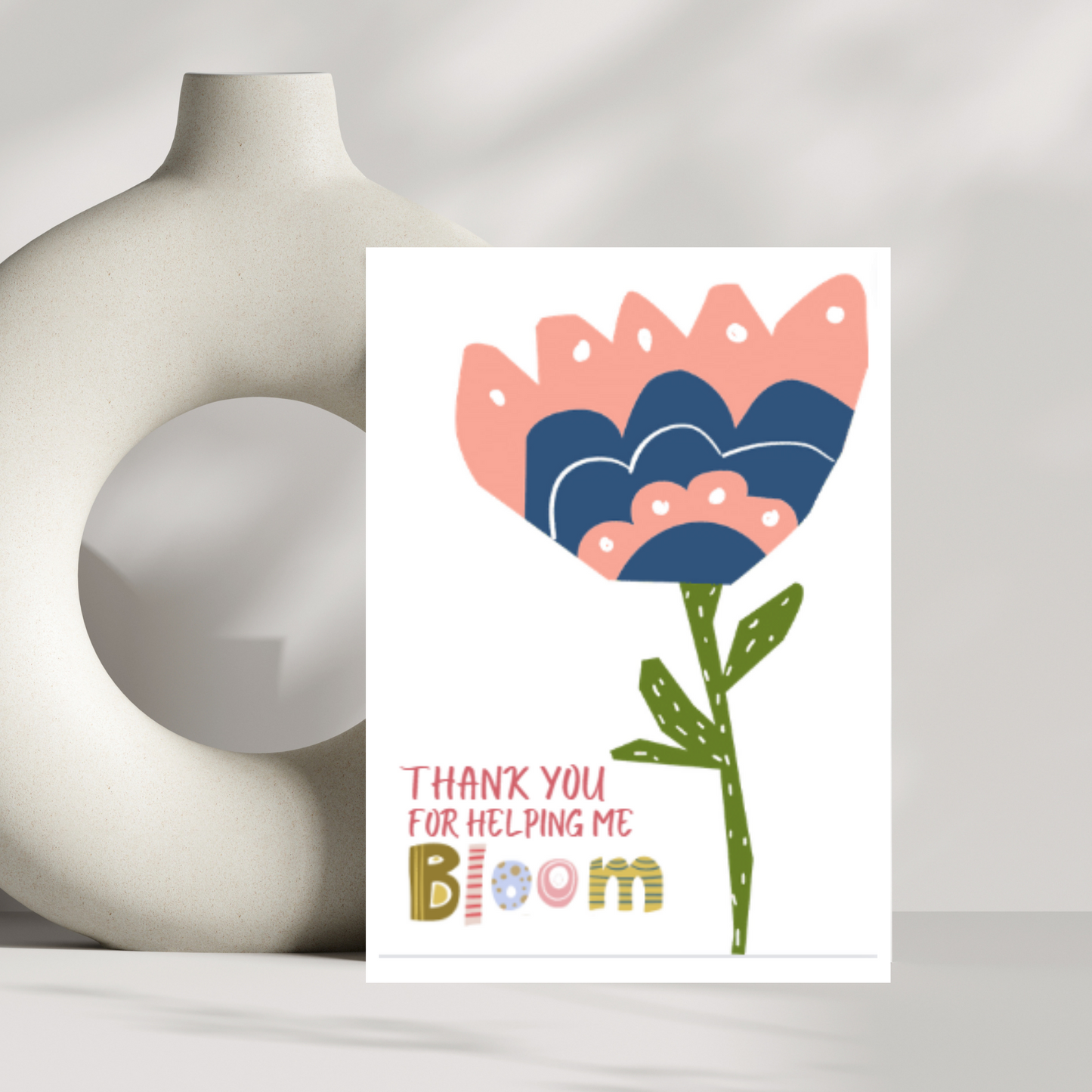 Thank you for helping me bloom teacher thank you card