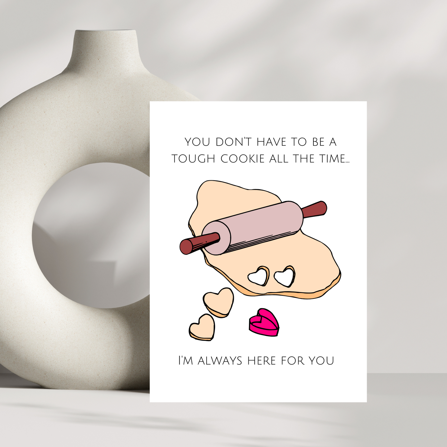 you don't have to be a tough cookie all the time card