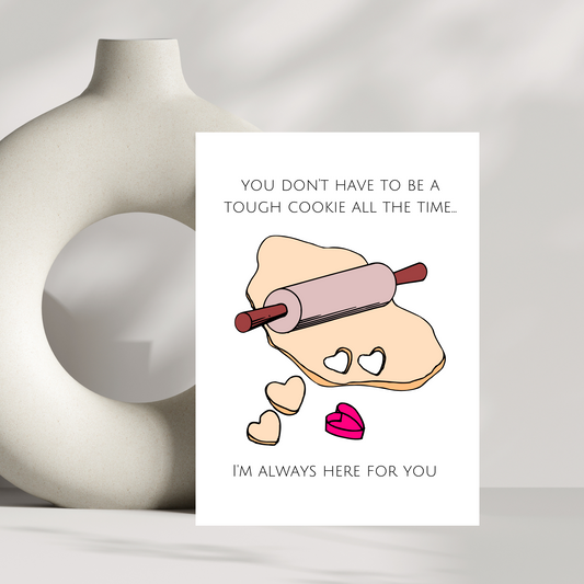 You don't have to be a tough cookie all the time