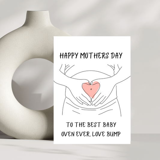 Happy mothers day to the best baby oven ever