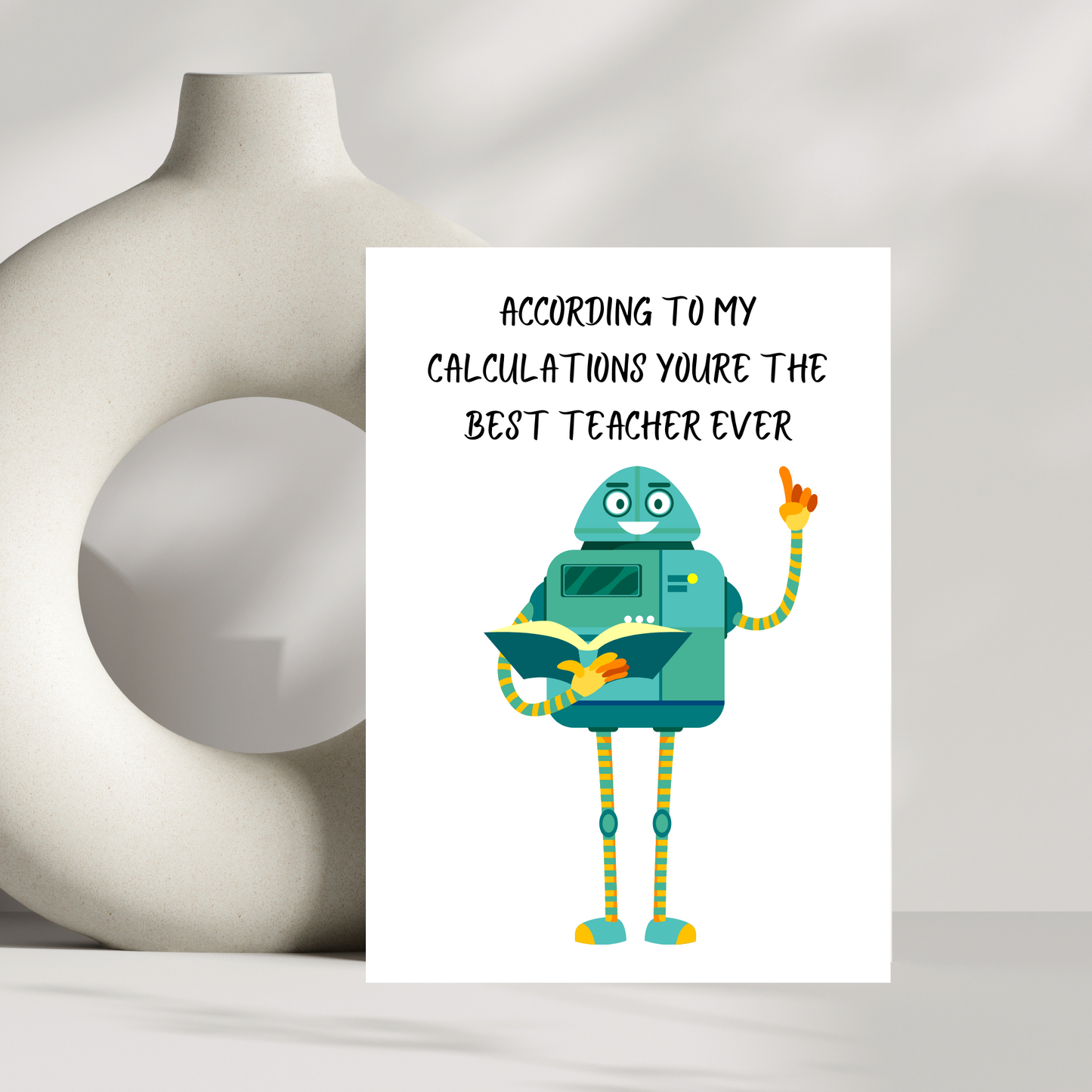 According to my calculations you're the best teacher ever - thank you teacher greetings card
