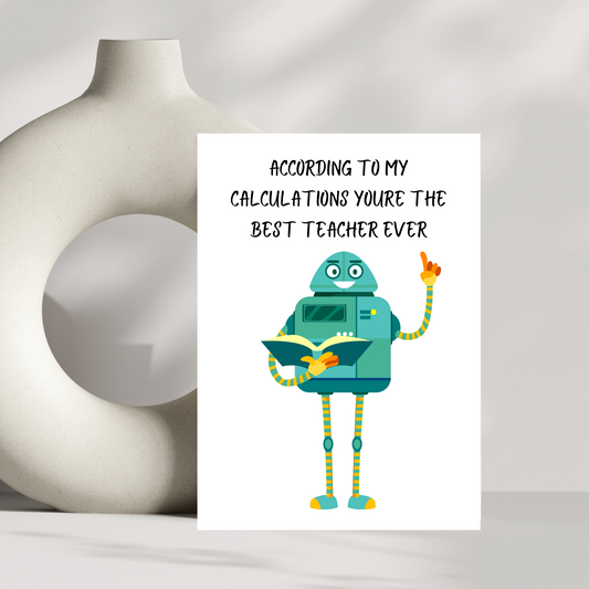 According to my calculations you're the best teacher ever