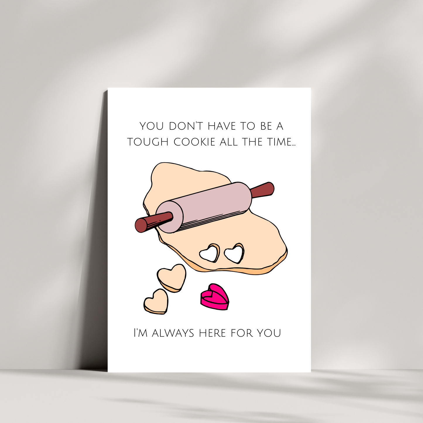 you don't have to be a tough cookie all the time card