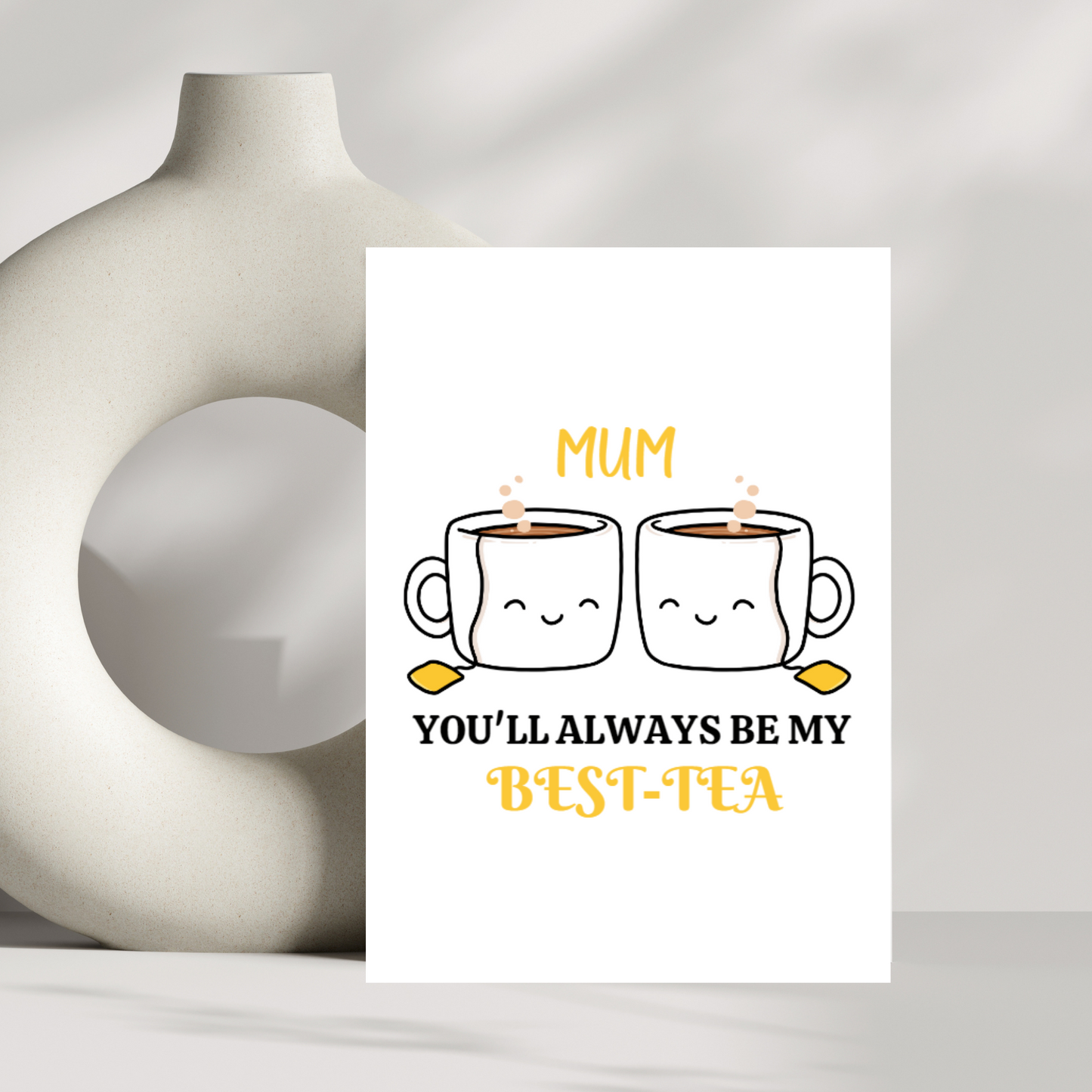 Mum, you'll always be my best-tea card