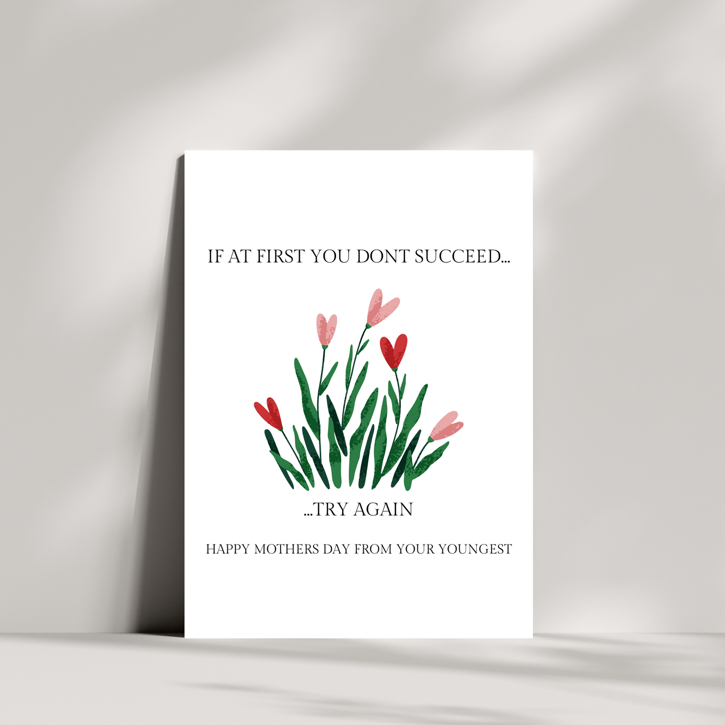If at first you dont succeed - Mothers day card