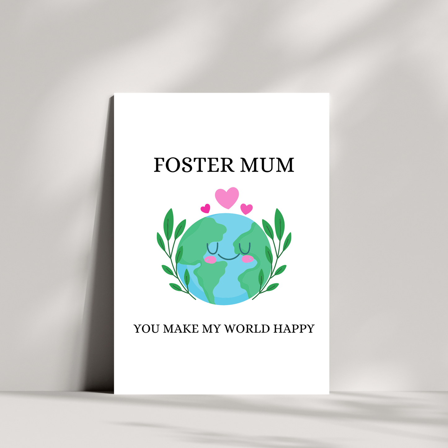 Foster mum, You make my world happy - Mothers day card