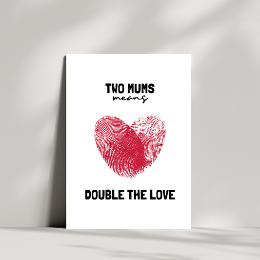Two mums means double the love
