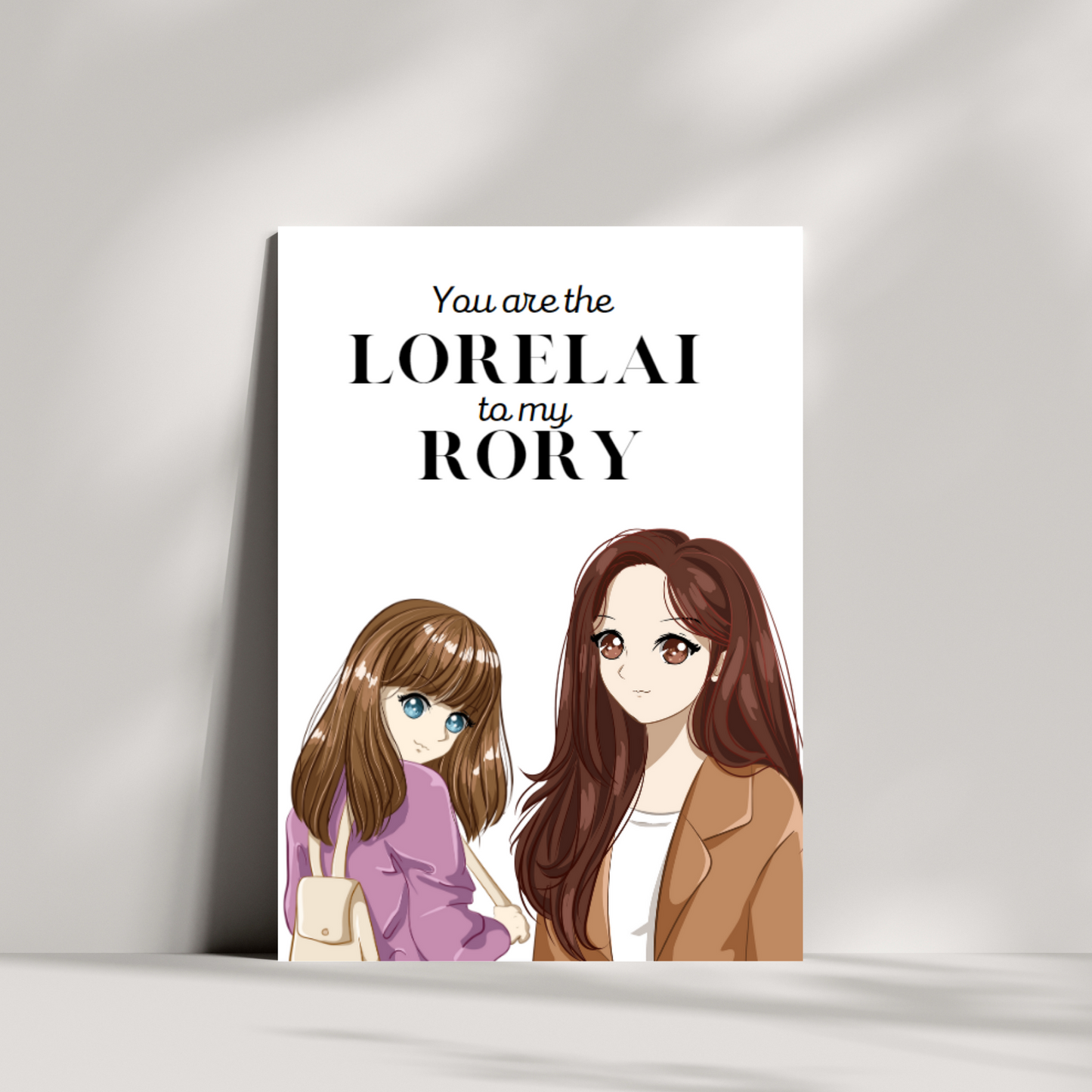 You are the Lorelai to my Rory