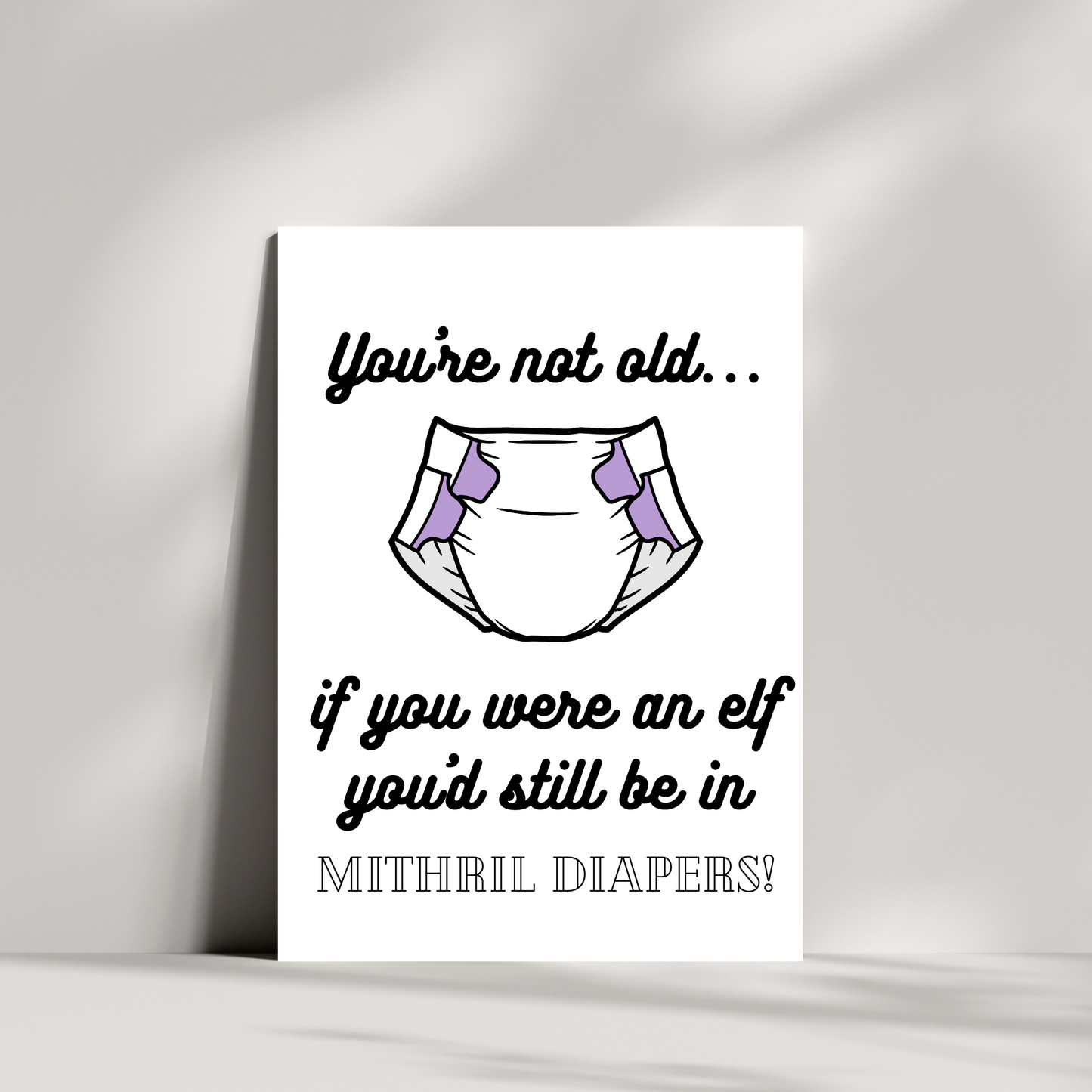 You're not old...if you were an elf you'd still be in mithril diapers!