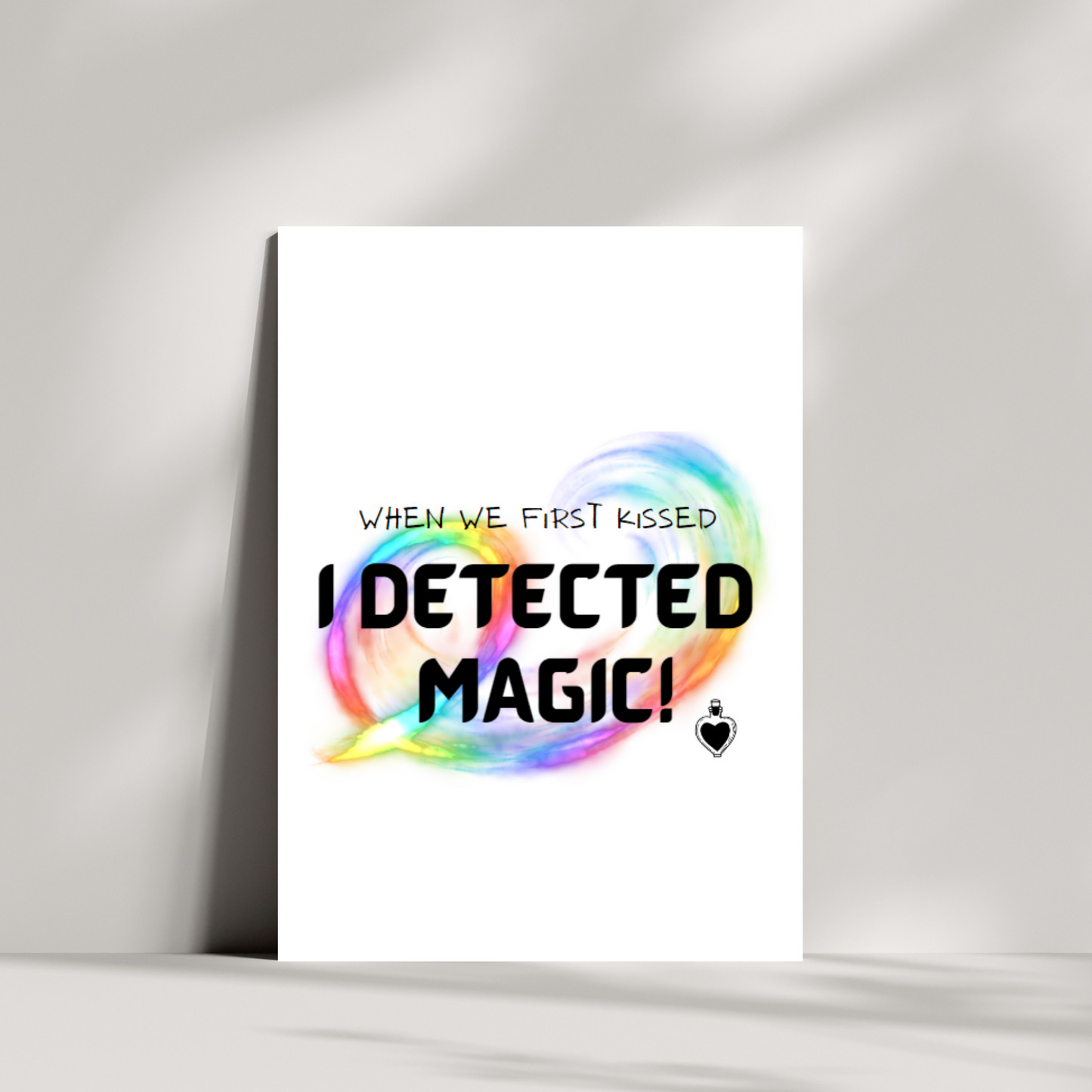 When we first kissed I detected magic
