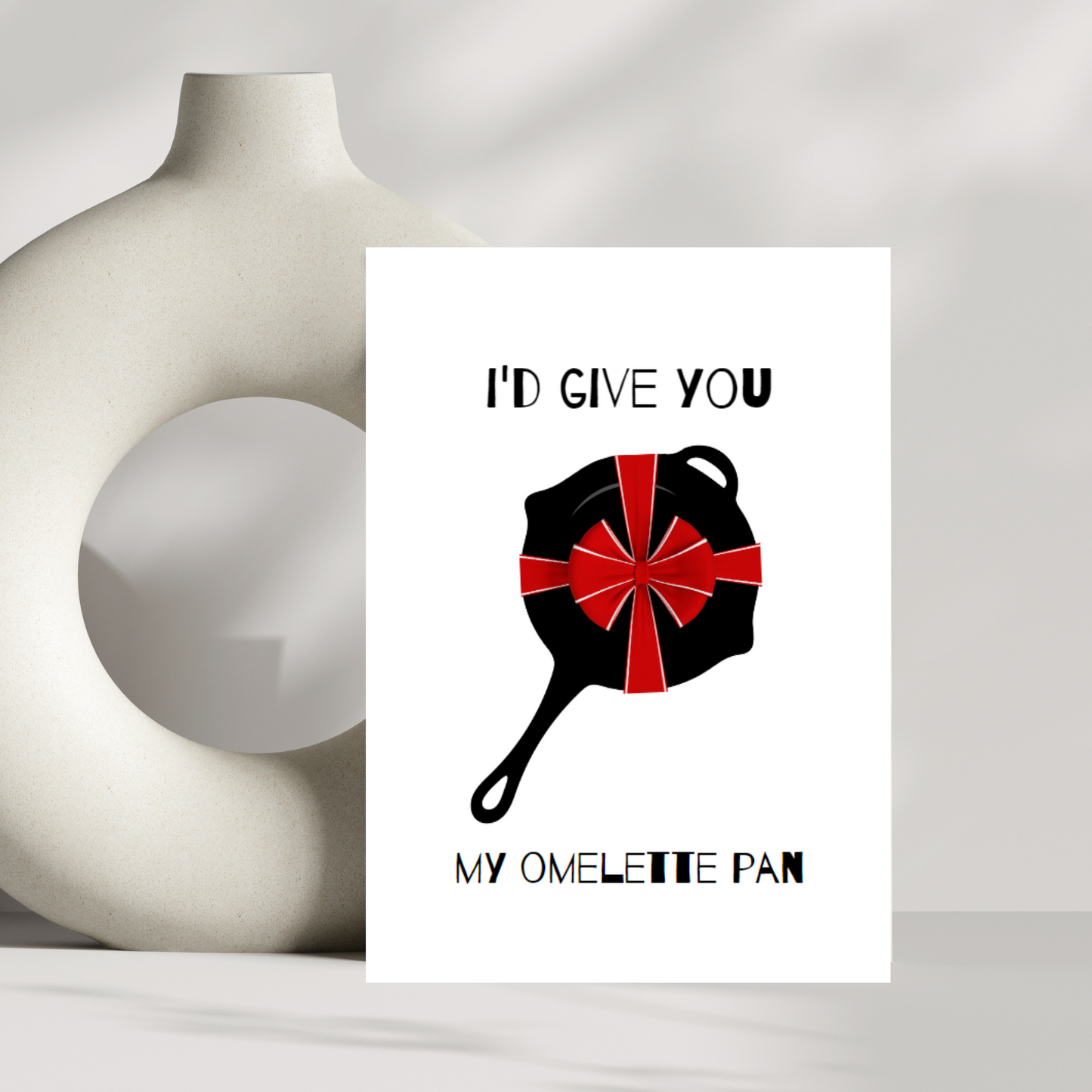 Id give you my omelette pan valentines day card