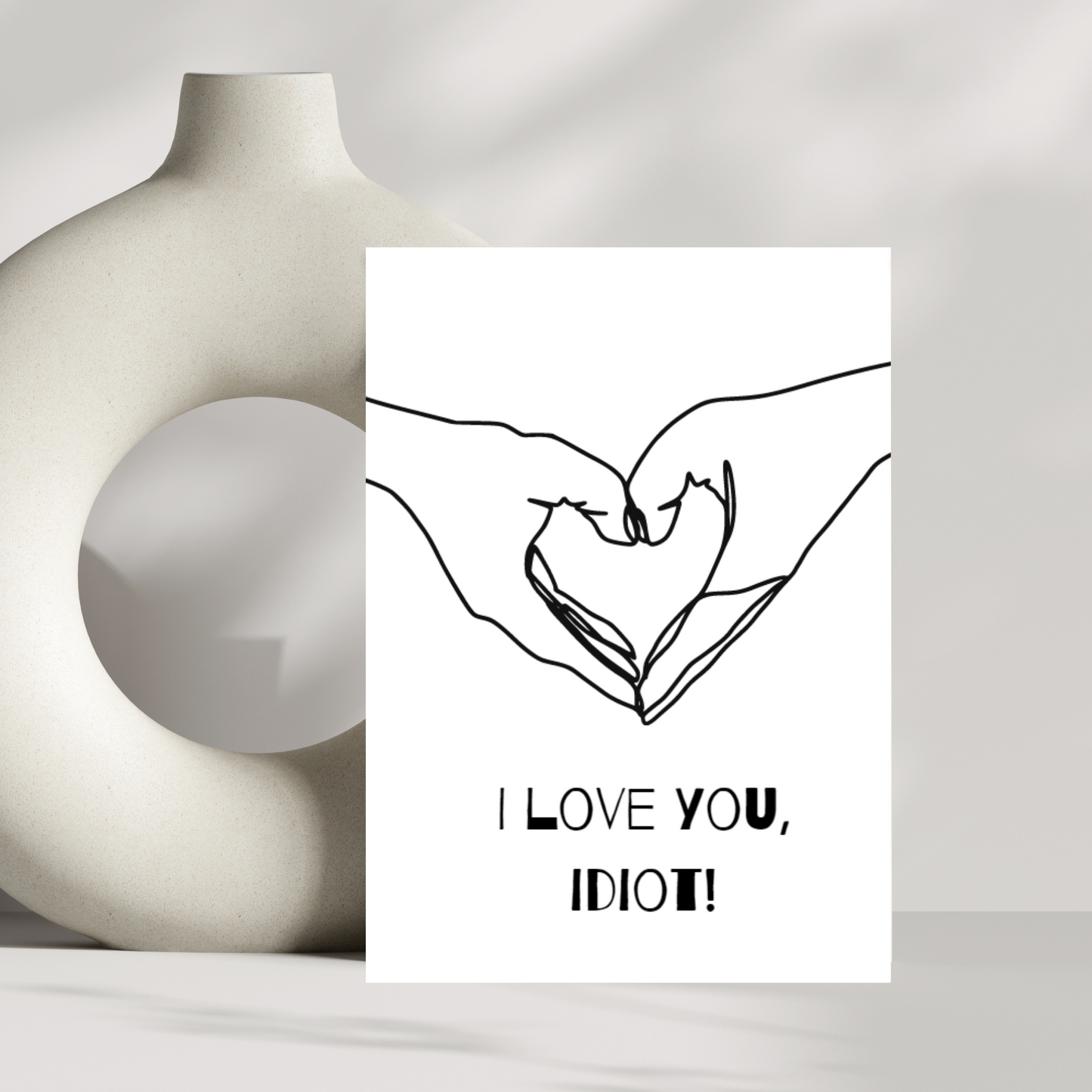 I love you, idiot! valentines day card