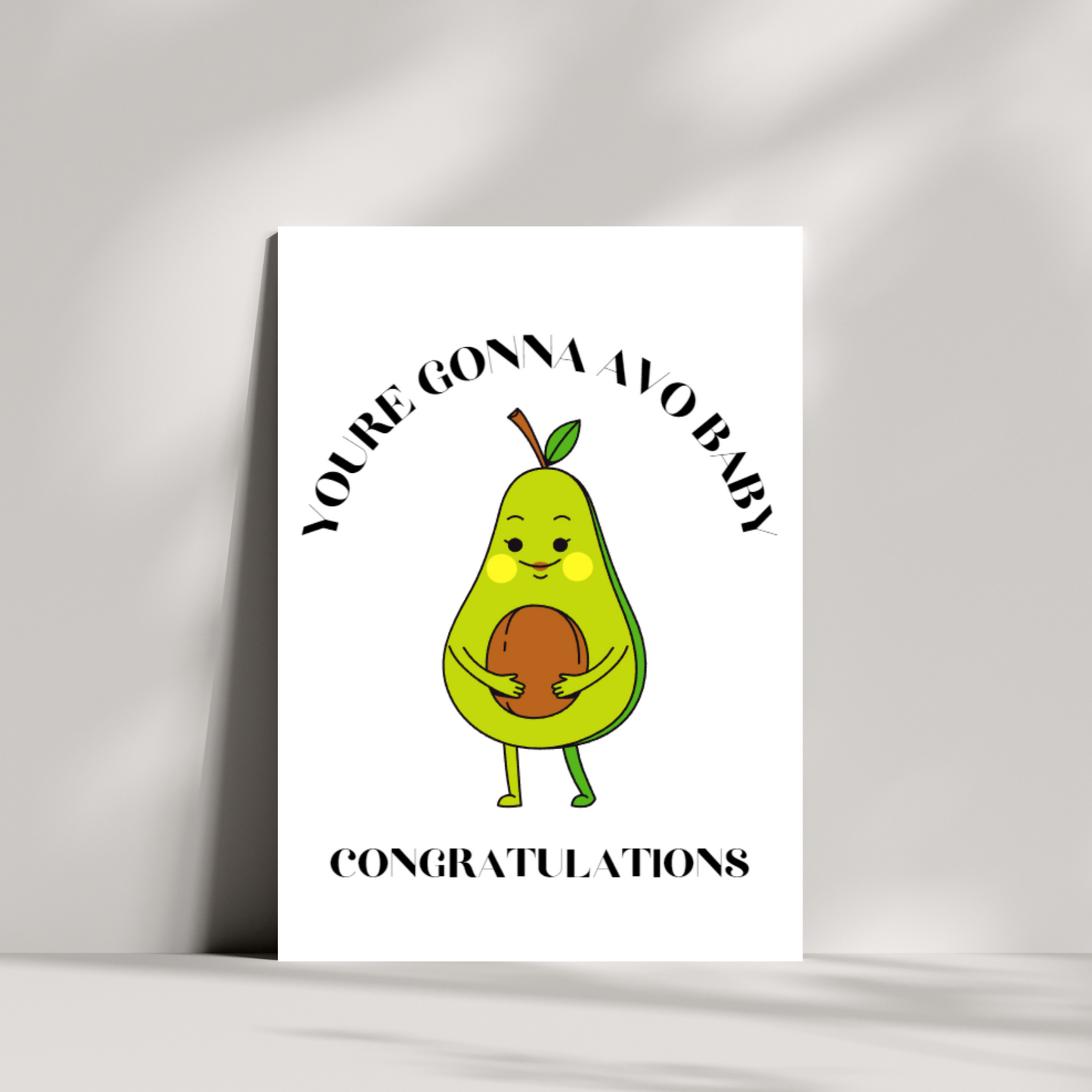 You're gonna avo baby