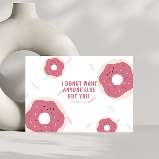 I donut want anyone else but you