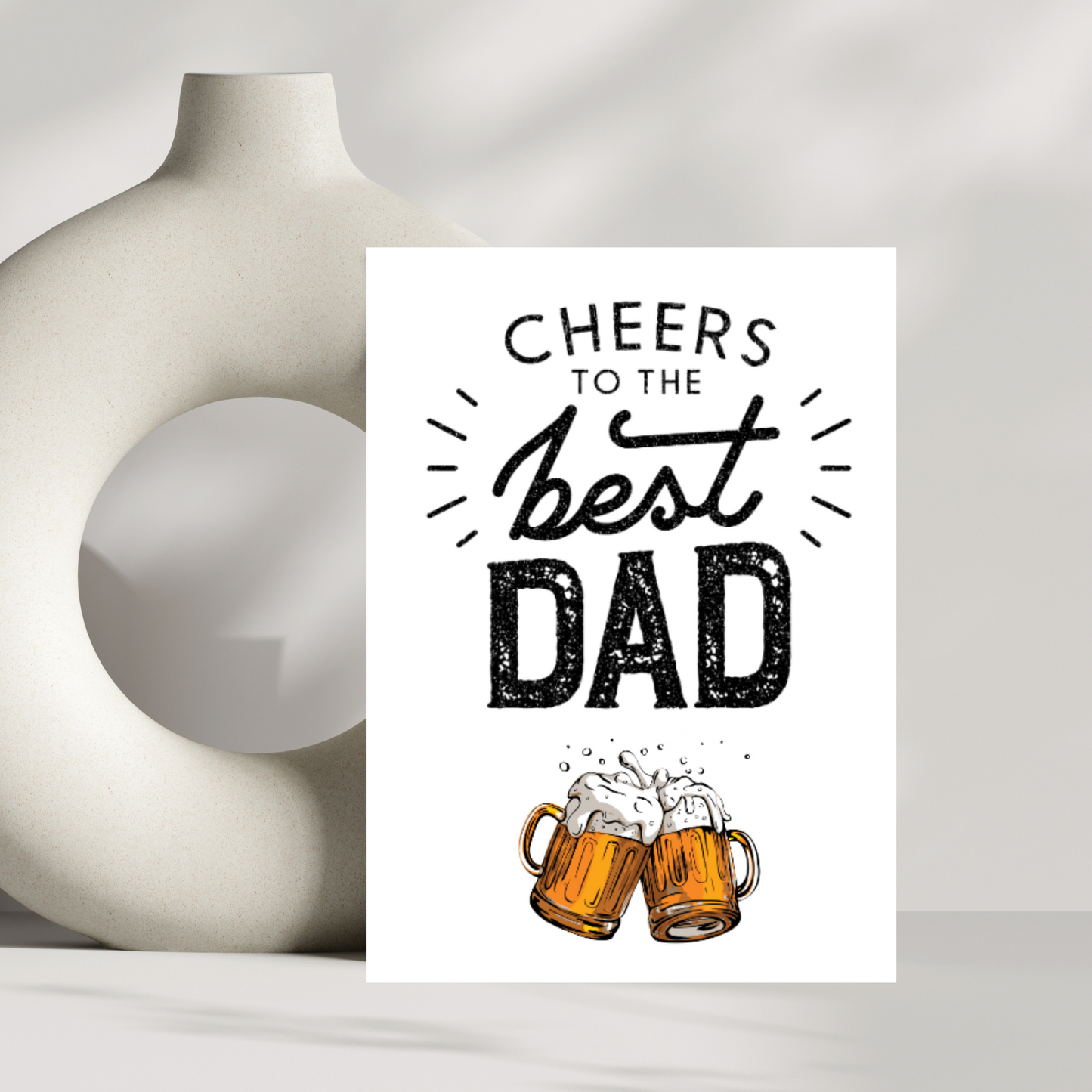 Cheers to the BEST dad!