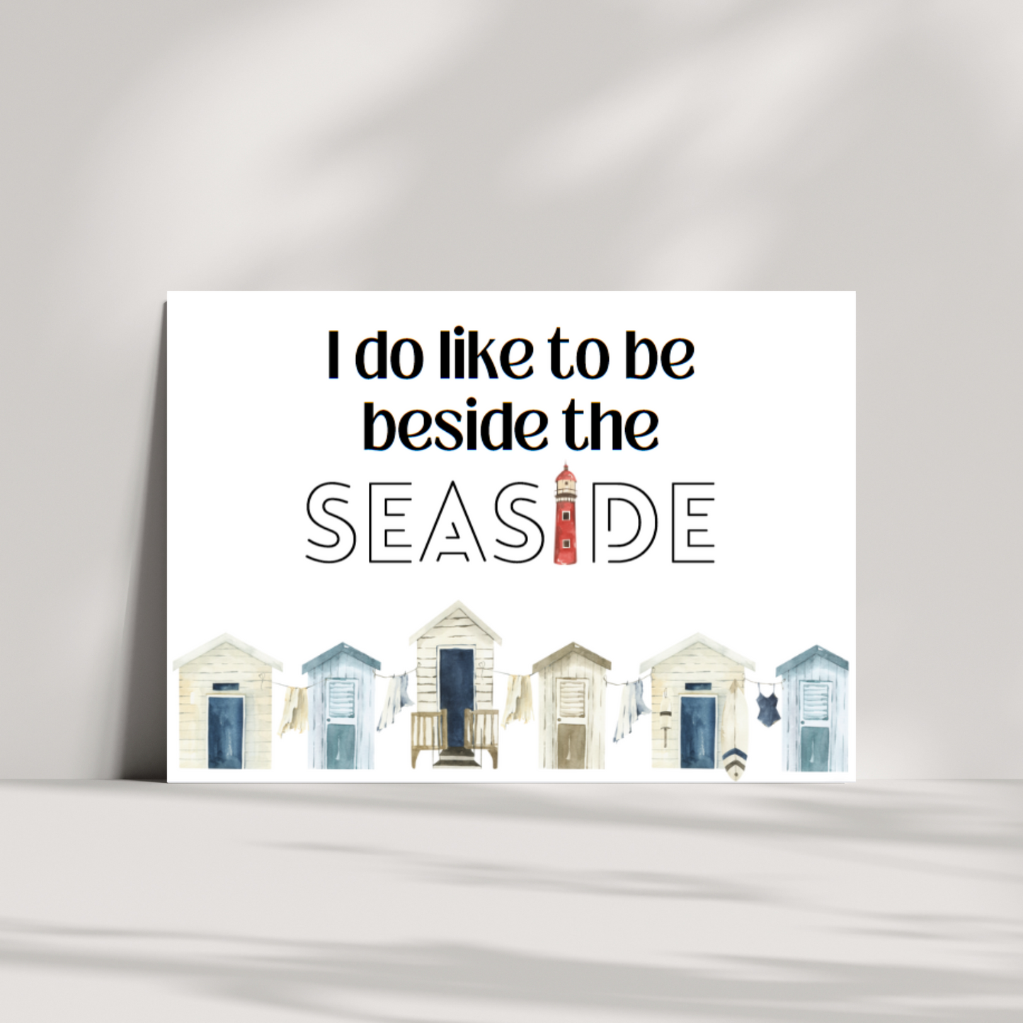I do like to be beside the seaside