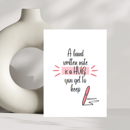 A hand written note is a hug you get to keep