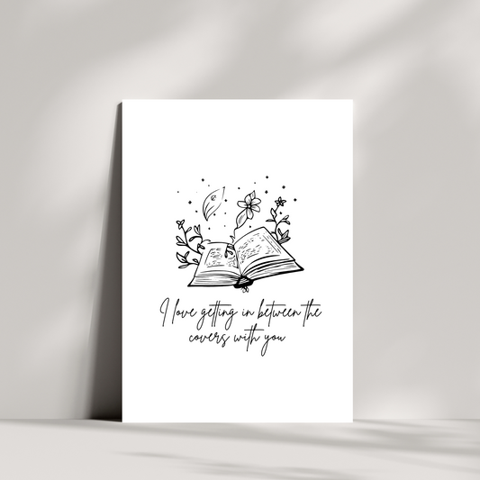 I love getting in between the covers with you