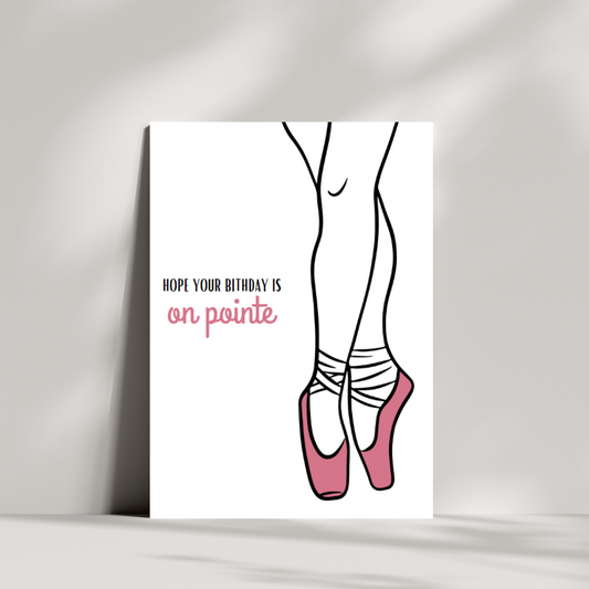 Hope your birthday is on pointe