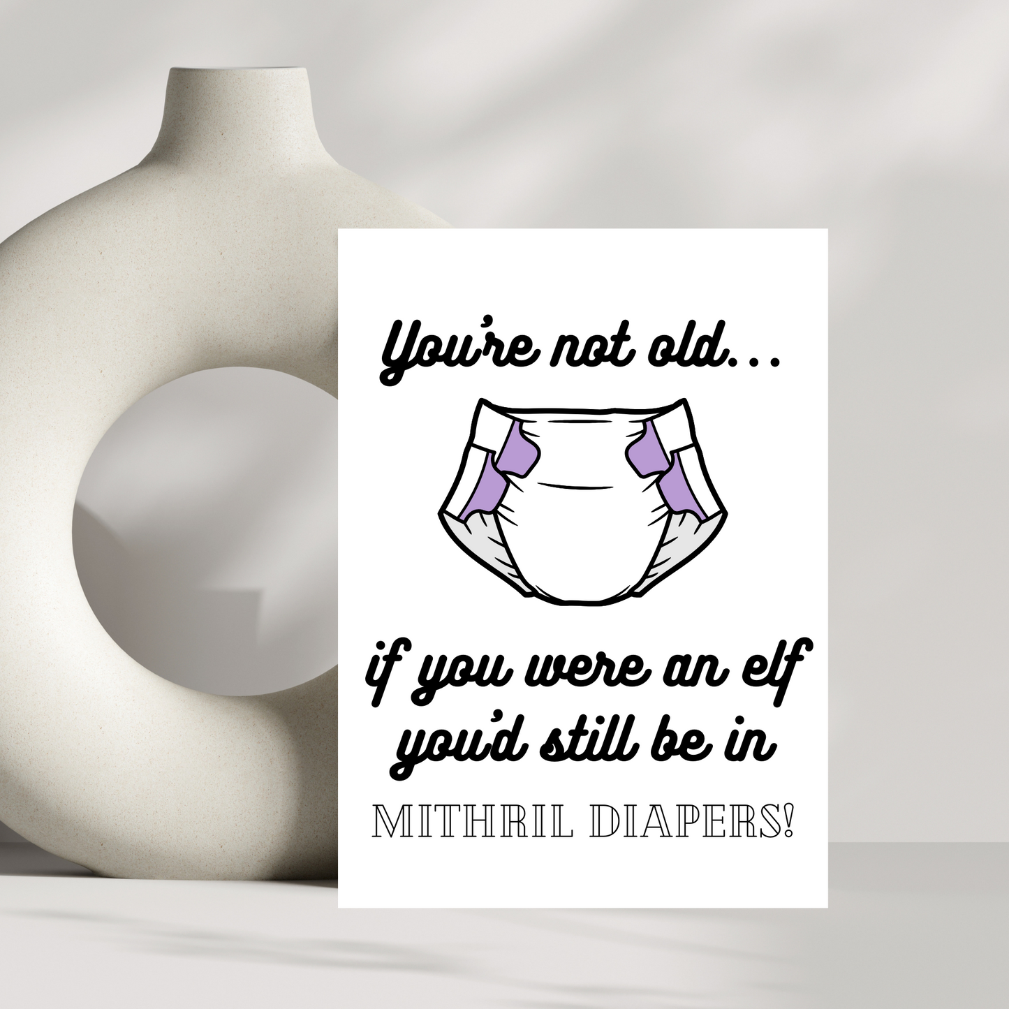 You're not old...if you were an elf you'd still be in mithril diapers!