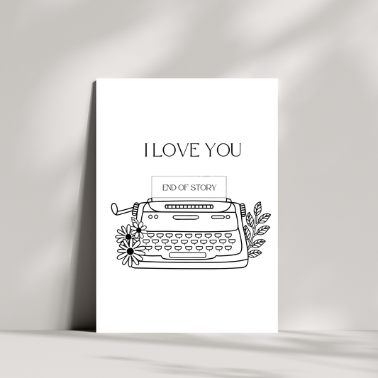 I love you...end of story