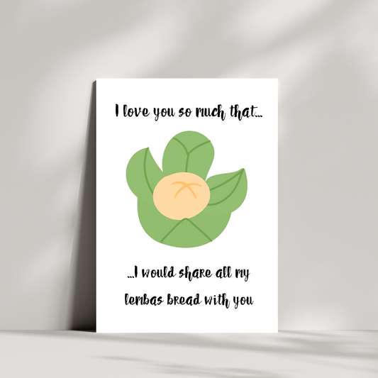 I love you so much that...I would share all my lembas bread with you