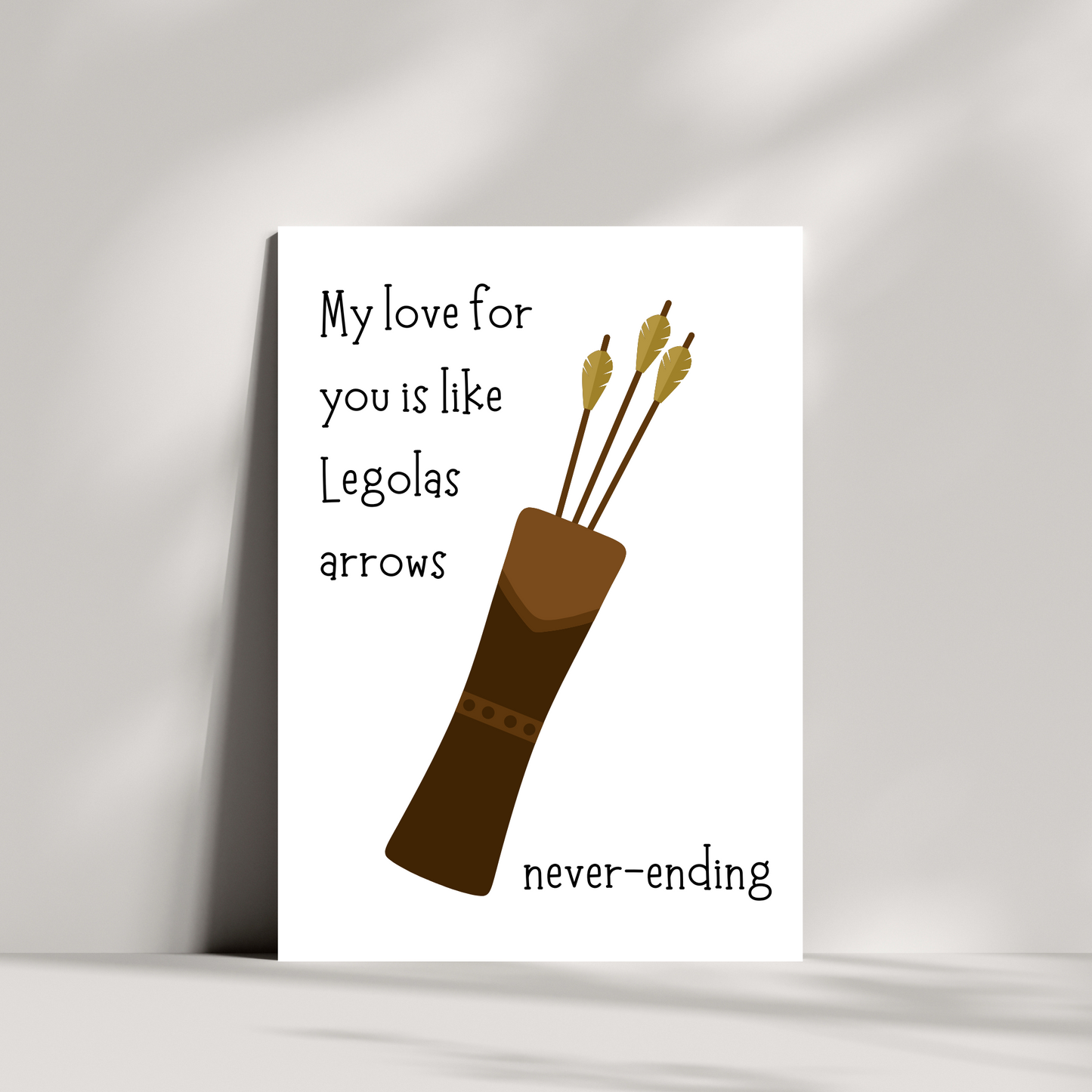 My love for you is like Legolas arrows...never ending