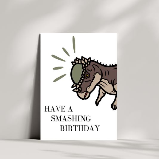 Have a Smashing Birthday Card – Pachycephalosaurus Dinosaur Pun Birthday Card – Fun Dino Greeting