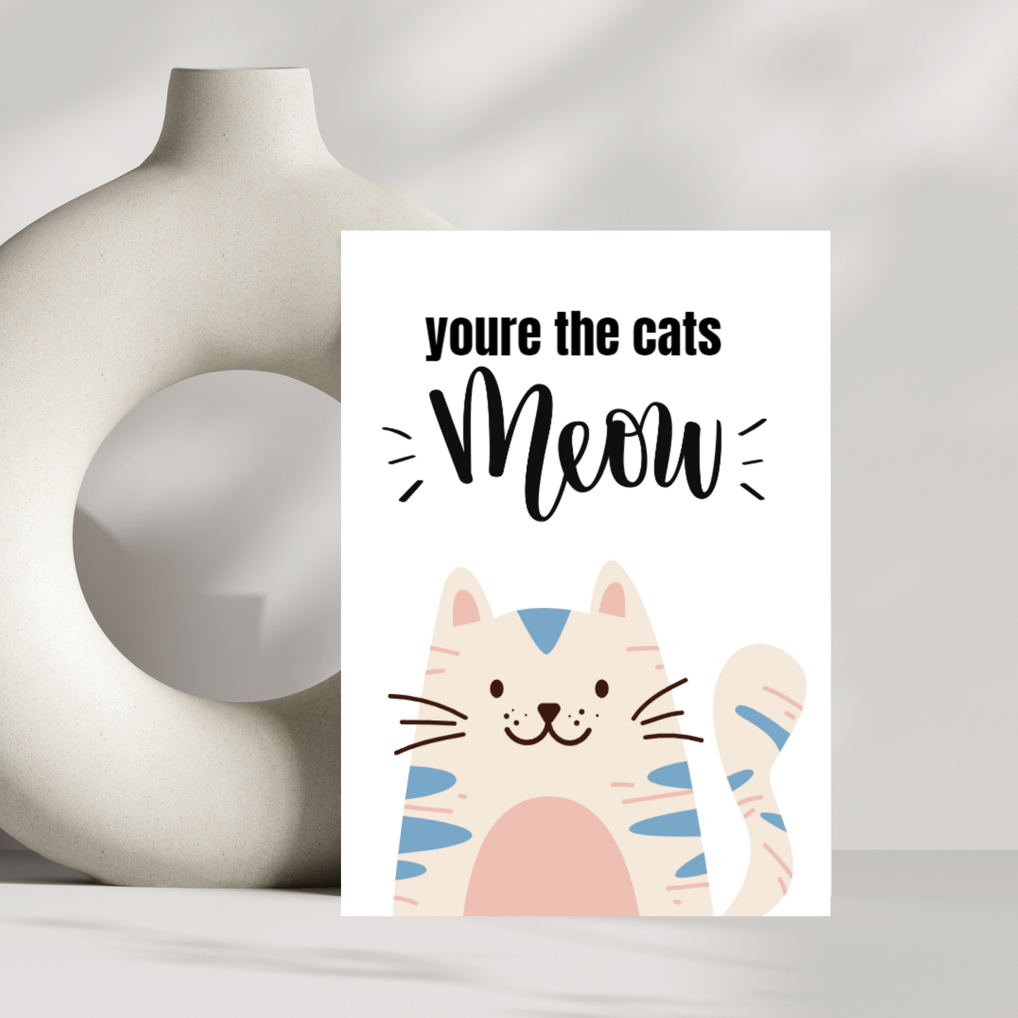 You're the cats meow