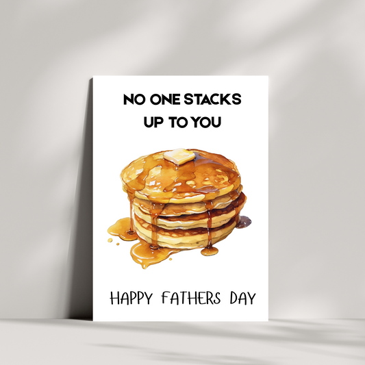 Funny Father’s Day Card – “No One Stacks Up to You” – Pancake Card for Dad