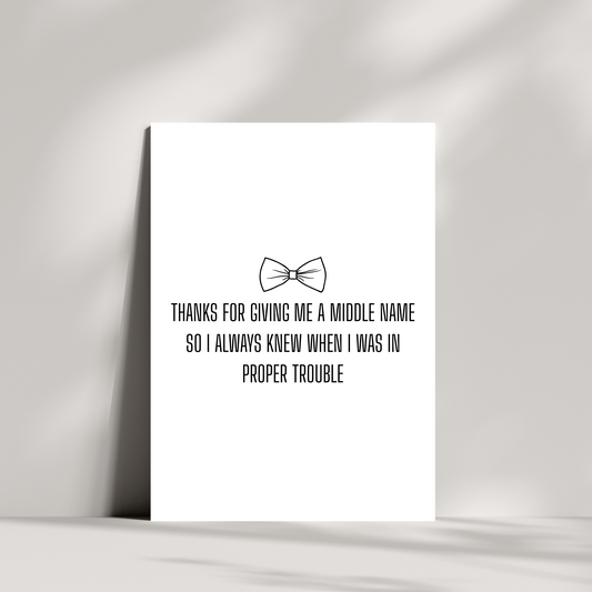 Funny Father’s Day Card – “Thanks for Giving Me a Middle Name” – Humorous Dad Card UK