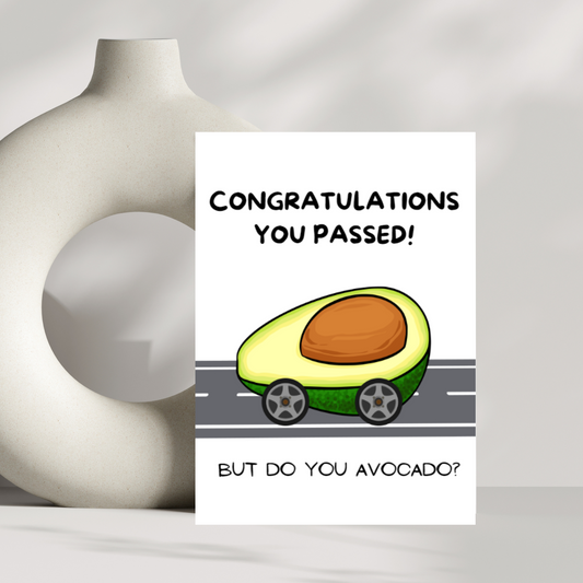 Congratulations you passed! but do you avocado?