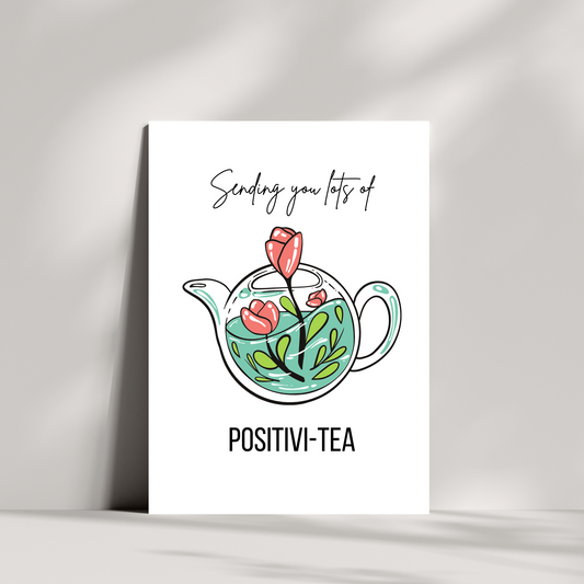 Sending you lots of positivi-tea
