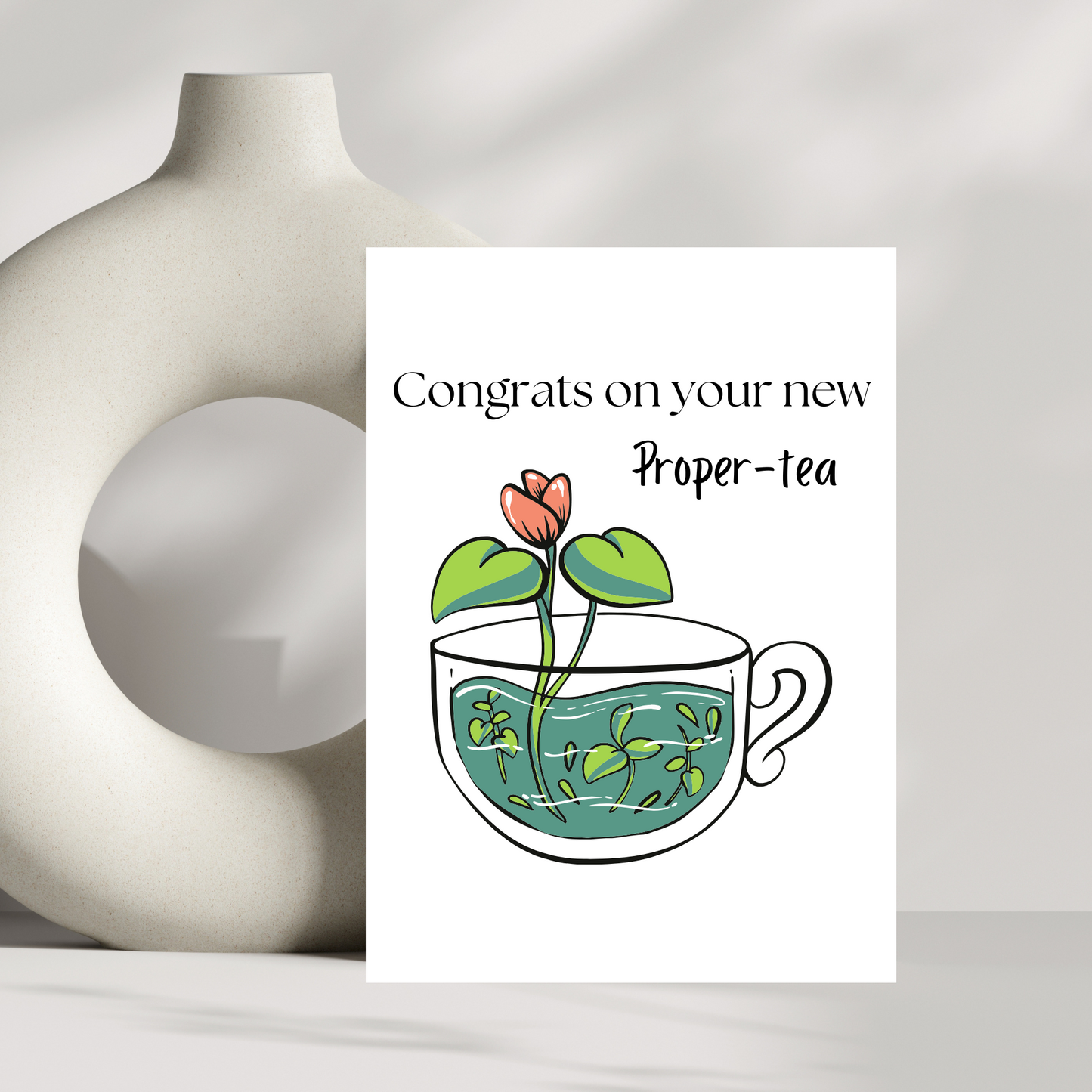 Congrats on your new proper-tea