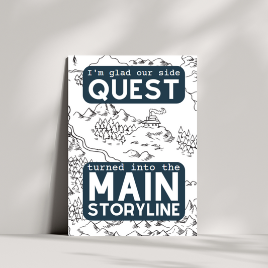 I'm glad our side quest turned into the main storyline