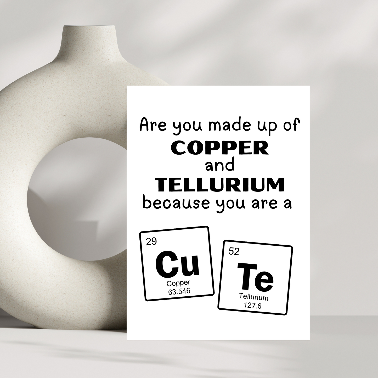 Are you made up of Copper and Tellurium