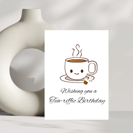 Wishing you a tea-riffic birthday