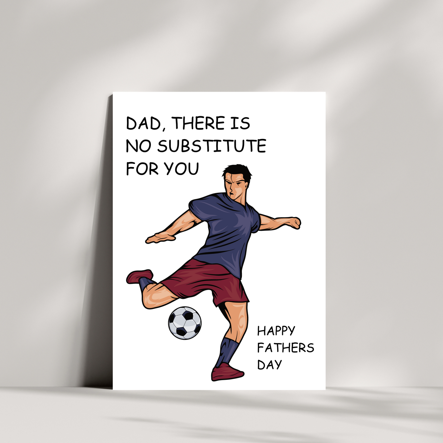 Dad, there is no substitute for you