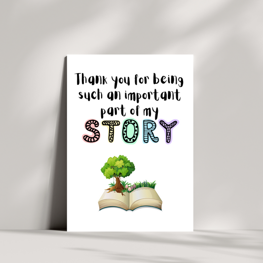 Thank you for being such an important part of my story teacher thank you card