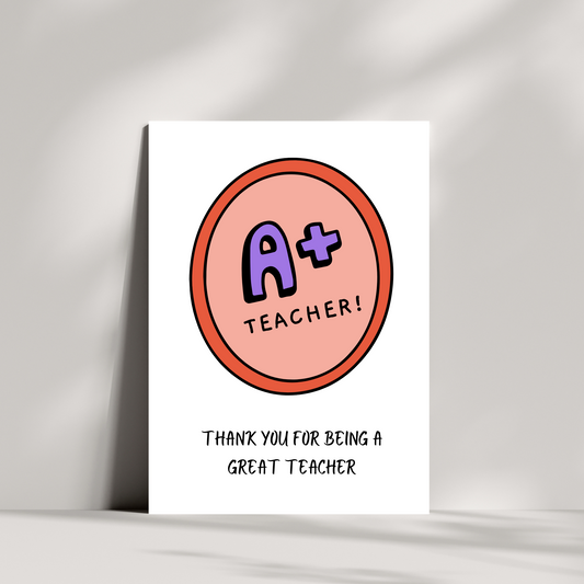 A+ teacher! - thank you for being a great teacher  - thank you teacher greetings card