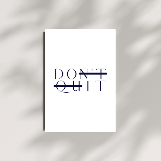 Don't quit, do it art print