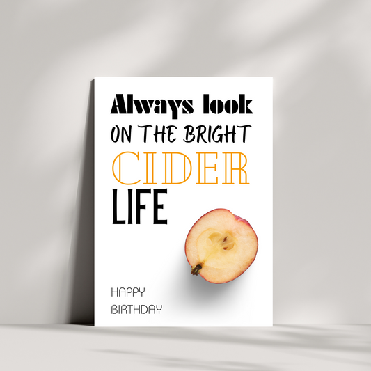 Always look on the bright cider life birthday card, cider birthday card