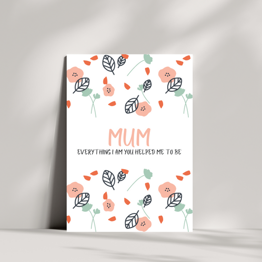 Mum, everything i am you helped me to be Mothers day card - leaves falling