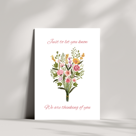 Just to let you know we are thinking of you sympathy card