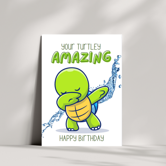 Your turtley amazing - happy birthday - turtle birthday card