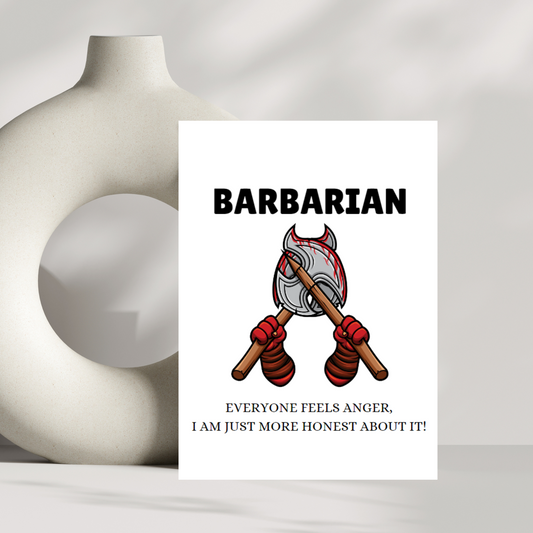 Everyone feels anger I'm just more honest about it Barbarian birthday card (Copy)