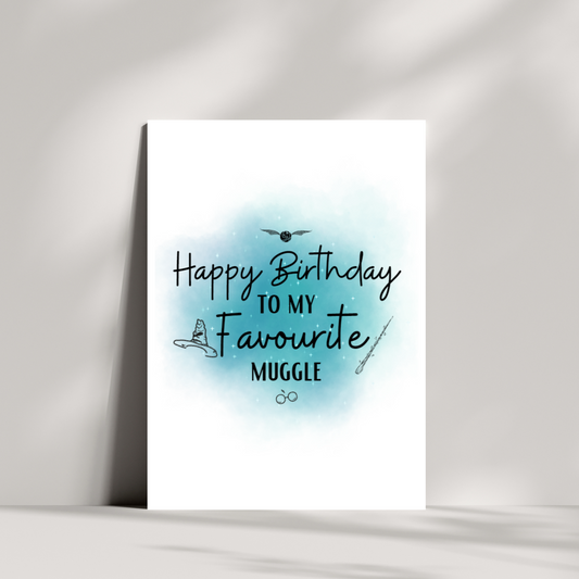 Happy birthday to my favourite muggle birthday card